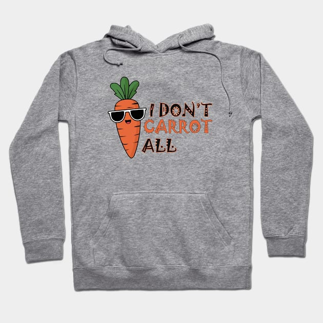 I don't carrot all Hoodie by DesigneRbn
